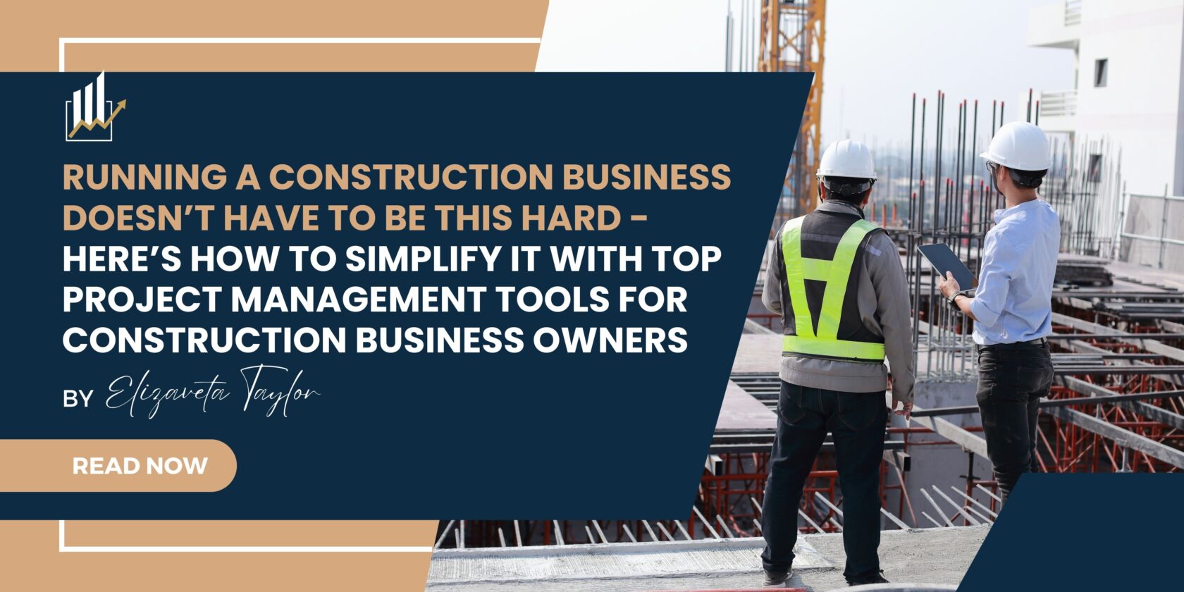 Running a Construction Business Doesn’t Have to Be This Hard - Here’s How to Simplify It with top Project Management Tools for Construction Business Owners
