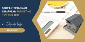 Stop Letting Cash Disappear: Budgeting Tips for 2026